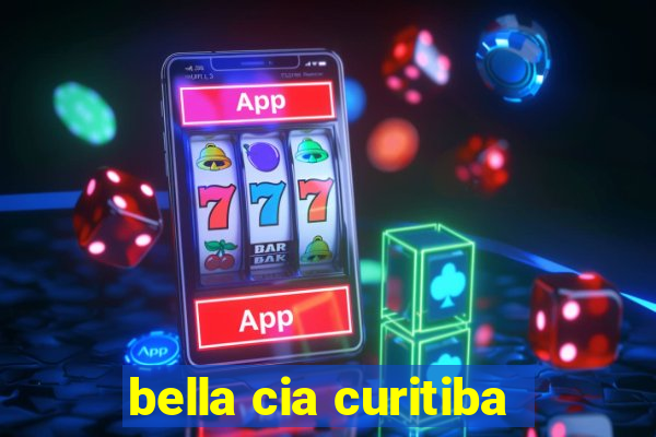 bella cia curitiba